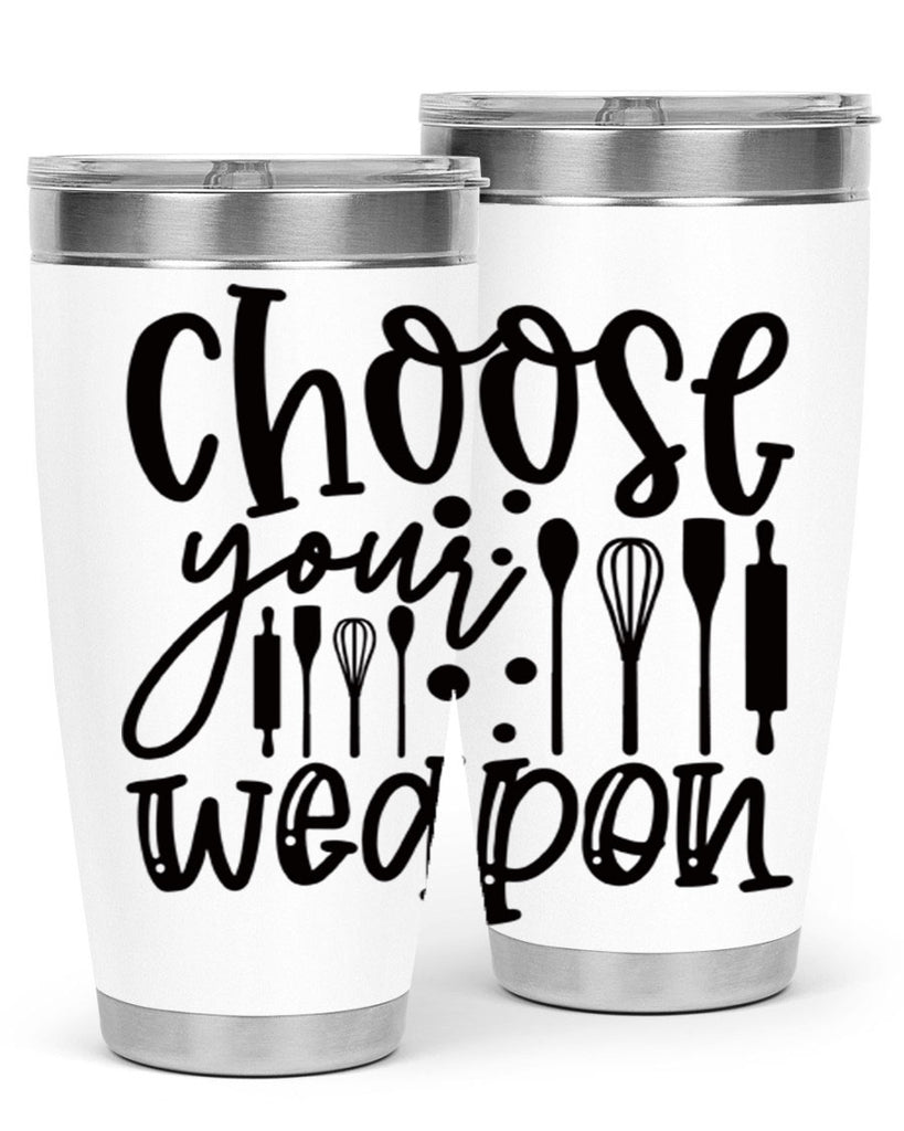 choose your wearpon 46#- kitchen- Tumbler