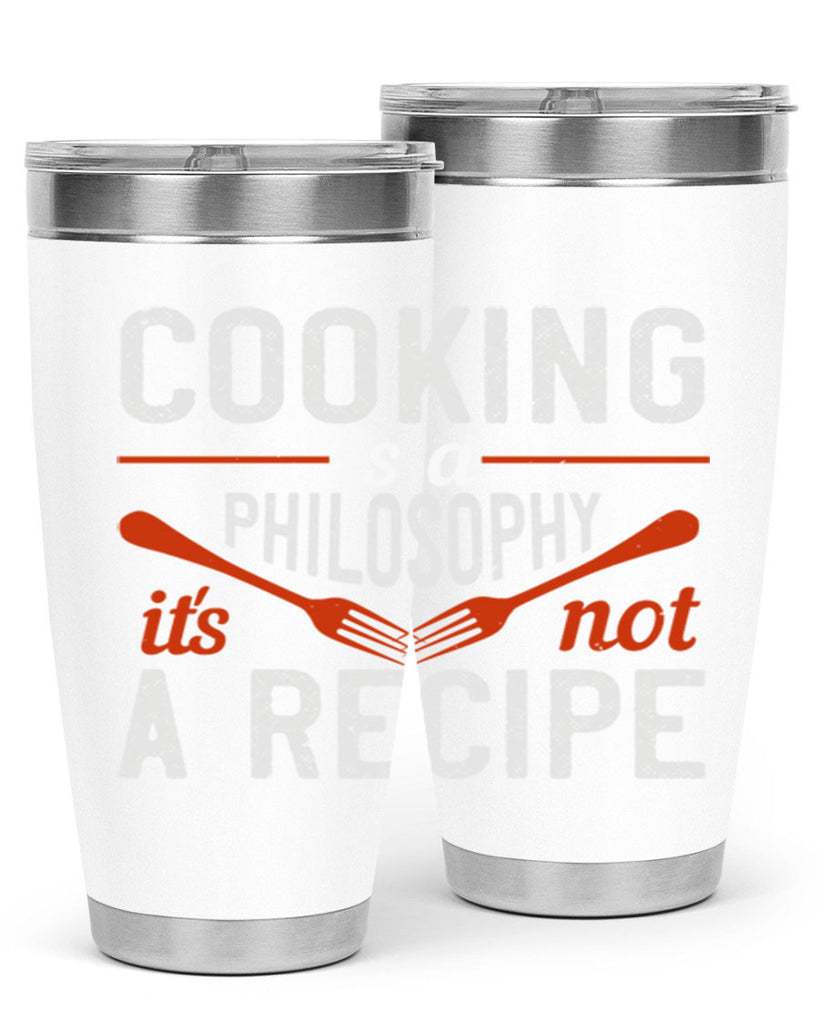 cooking is a philosophy its not a recipe 49#- cooking- Tumbler