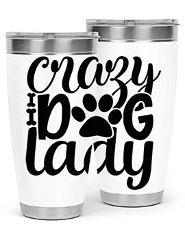 crazy dog lady Style 122#- dog- Tumbler