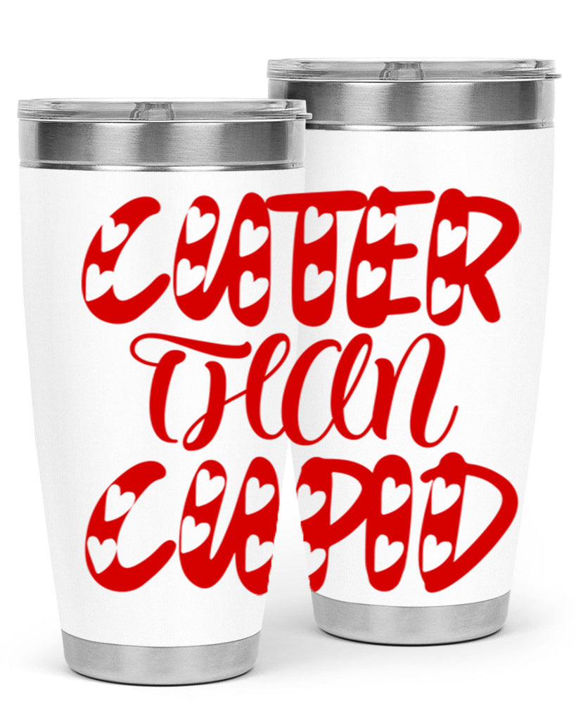 cuter than cupid 79#- valentines day- Tumbler