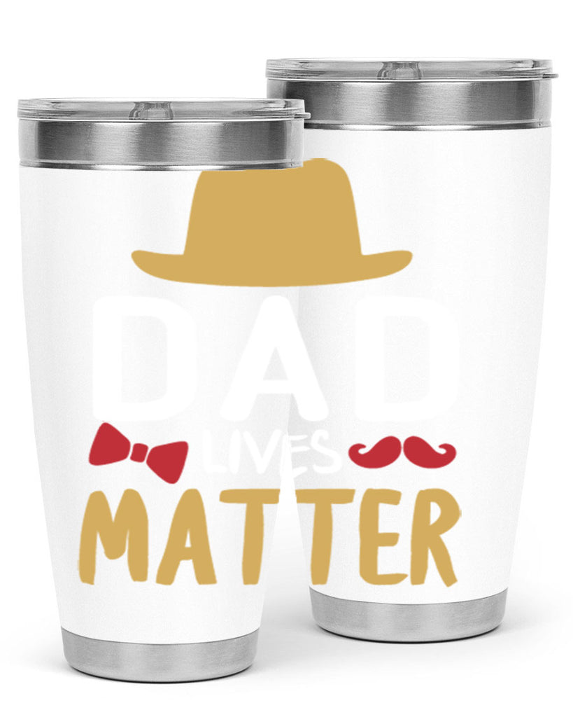 dad lives matter 103#- fathers day- Tumbler