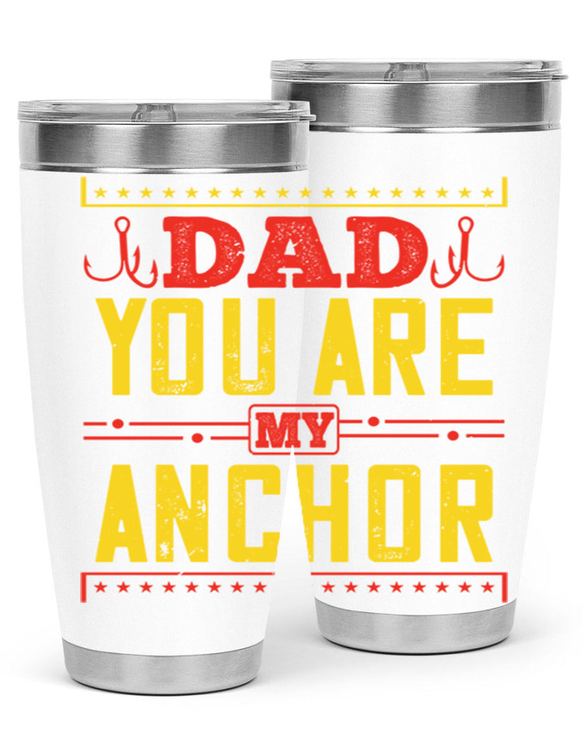 dad you are my anchor 256#- fathers day- Tumbler