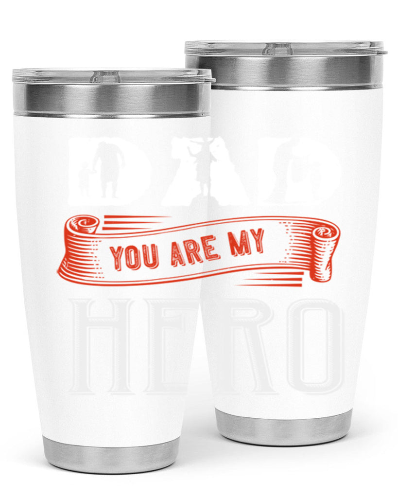 dad you are my hero 120#- fathers day- Tumbler