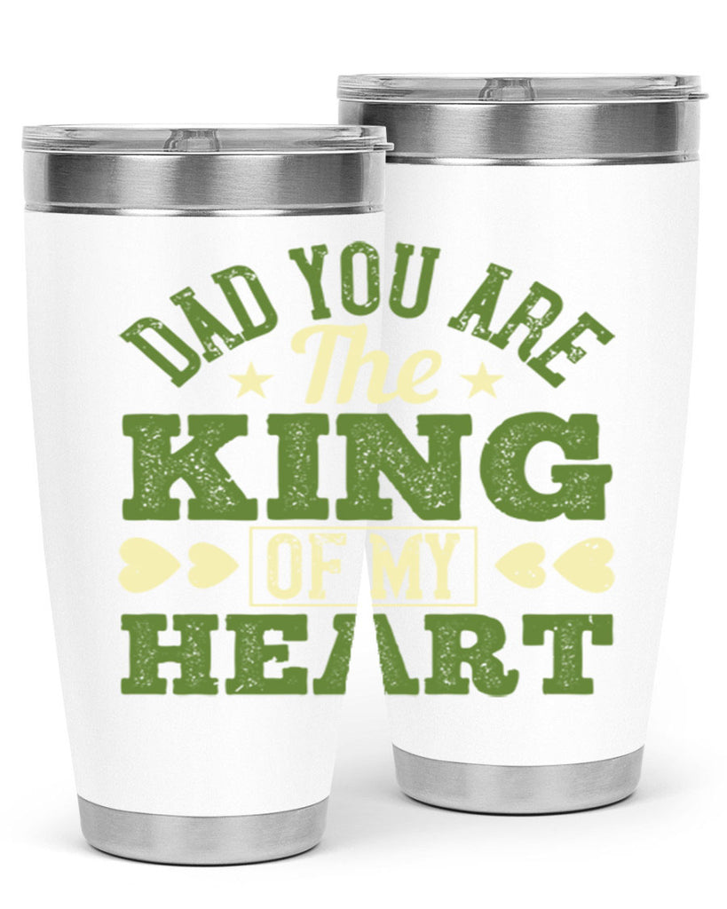dad you are the king of my heart 253#- fathers day- Tumbler
