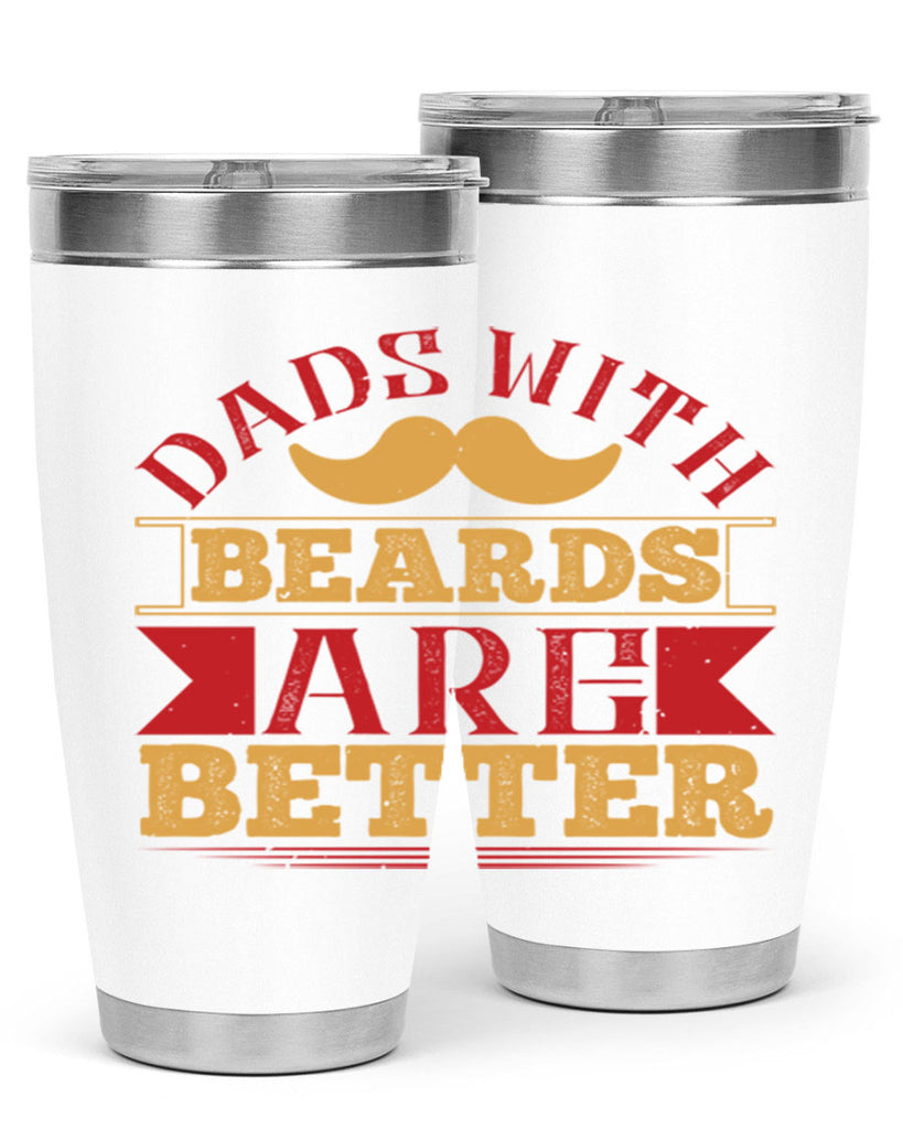 dads with beards are better 231#- fathers day- Tumbler