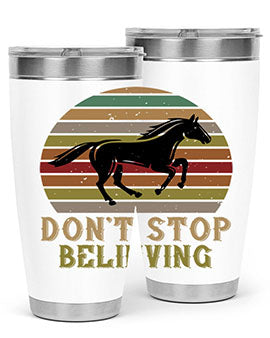 don’t stop believing Style 8#- horse- Tumbler