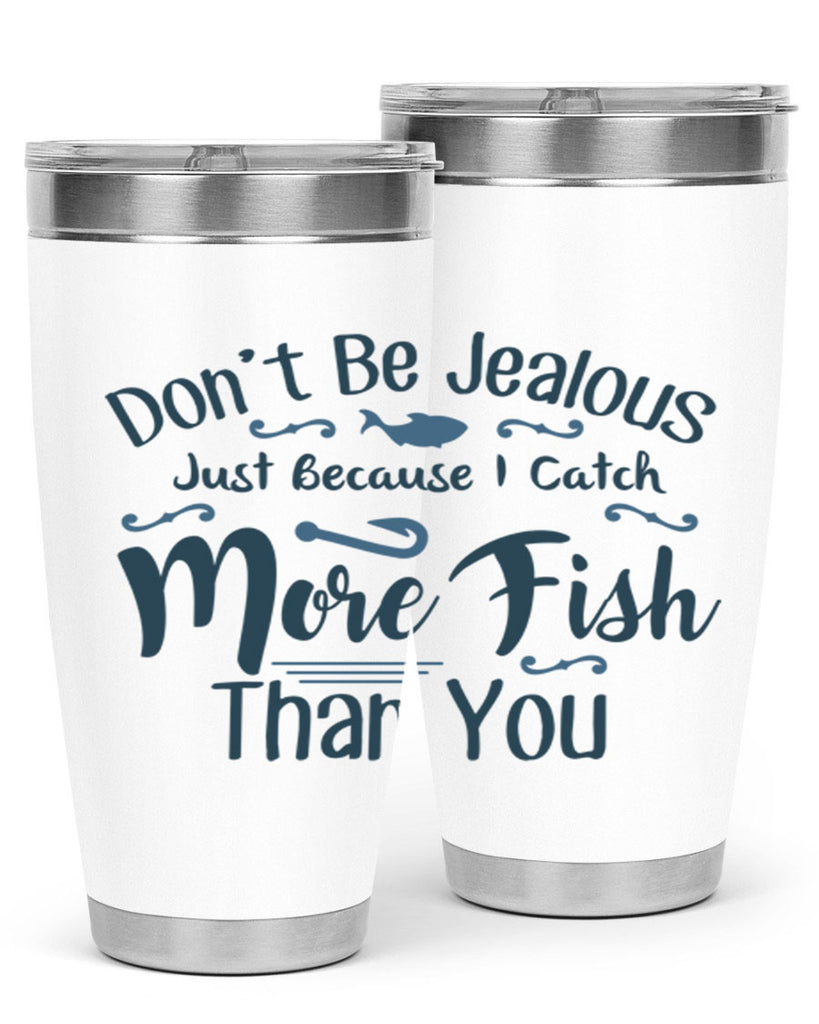 dont be jealous 162#- fishing- Tumbler