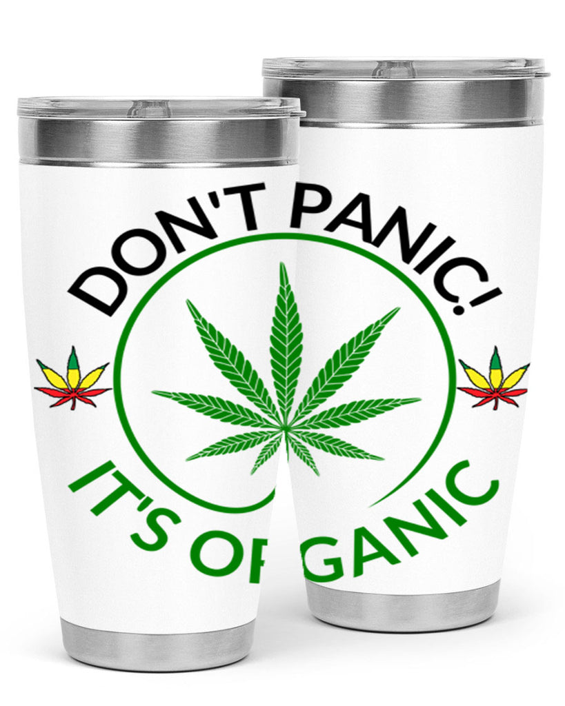 dont panic its organic 72#- marijuana- Tumbler