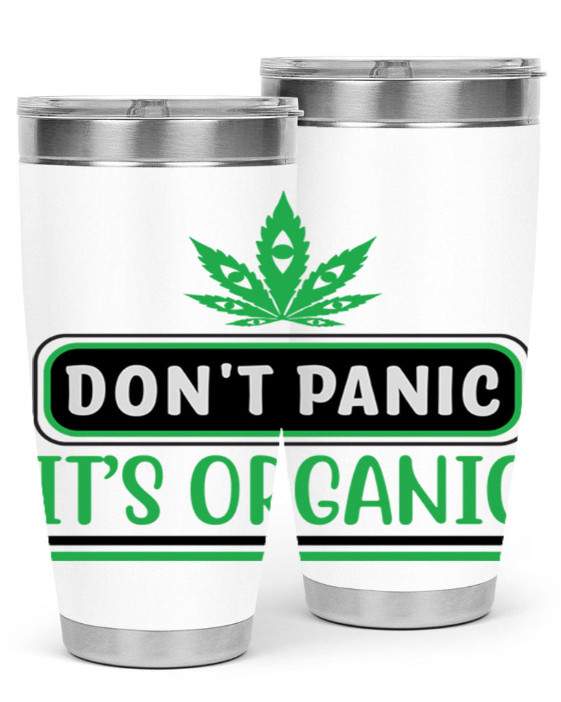 dont panic its organic 74#- marijuana- Tumbler