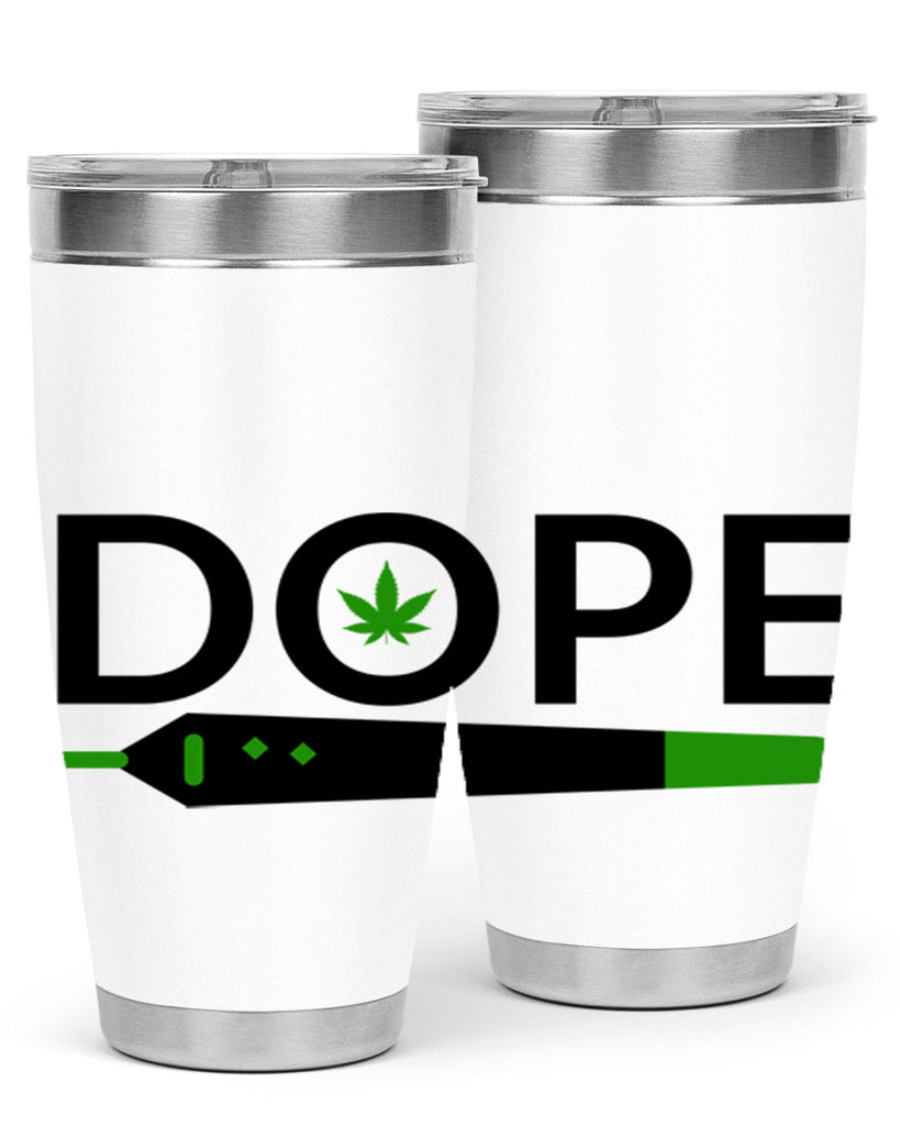 dope 78#- marijuana- Tumbler