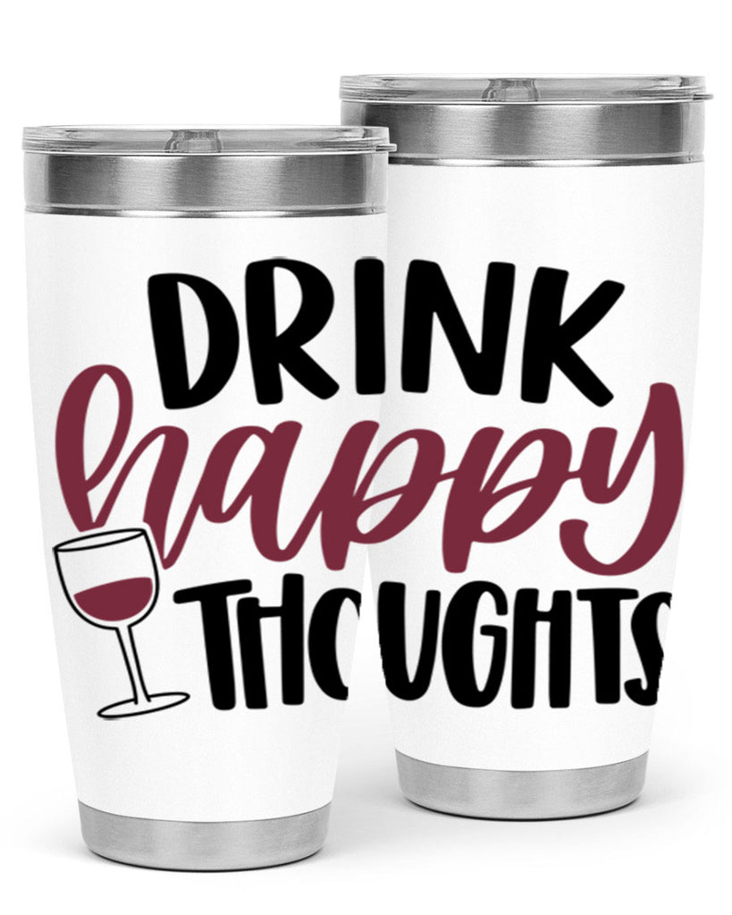 drink happy thoughts 58#- wine- Tumbler