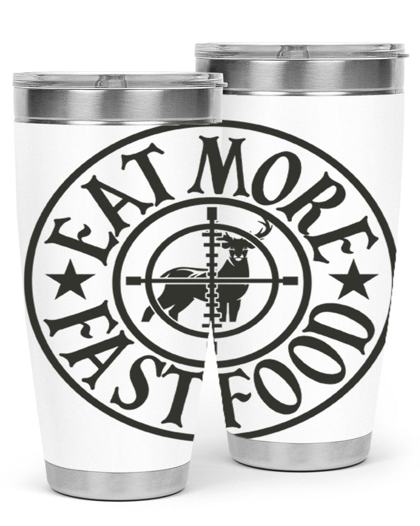 eat more fast food 14#- hunting- Tumbler