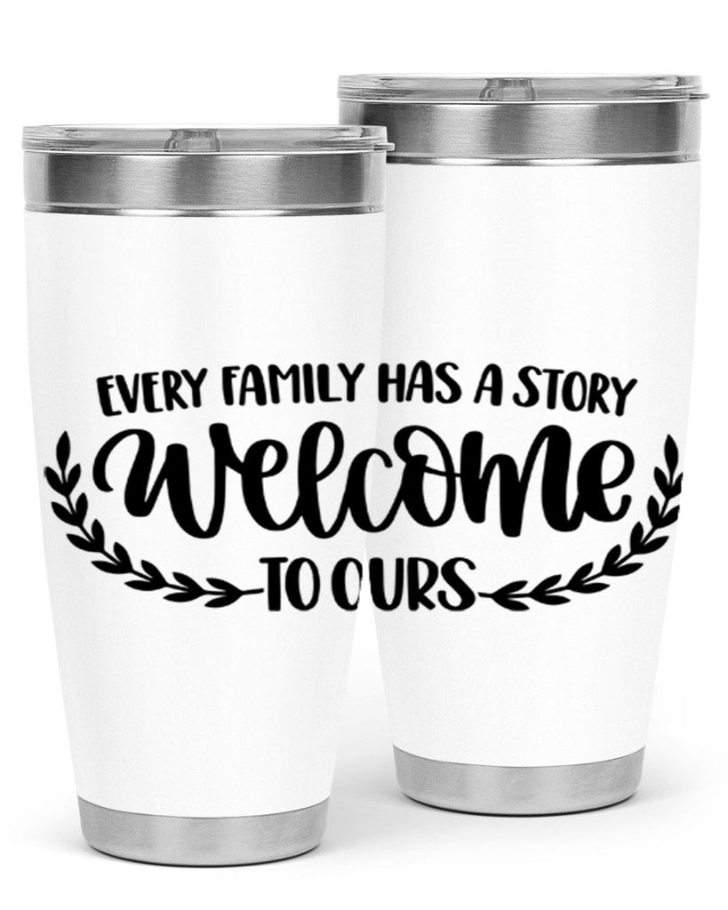 every family has a story welcome to ours 21#- home- Tumbler