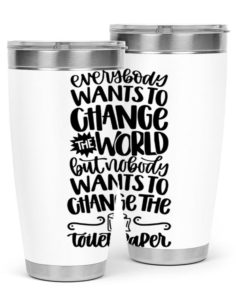 everybody wants to change the world 41#- bathroom- Tumbler