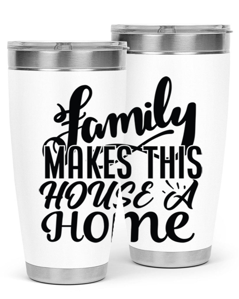 family makes this house a home 35#- family- Tumbler