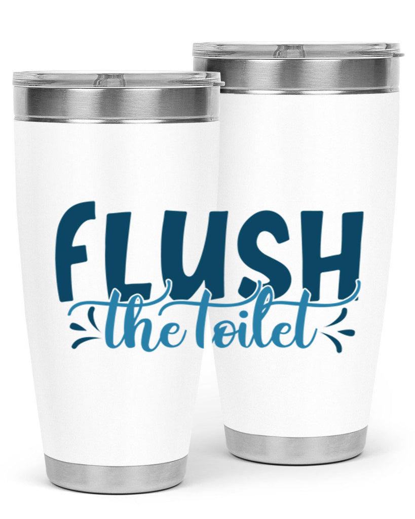 flush the toilet 81#- bathroom- Tumbler