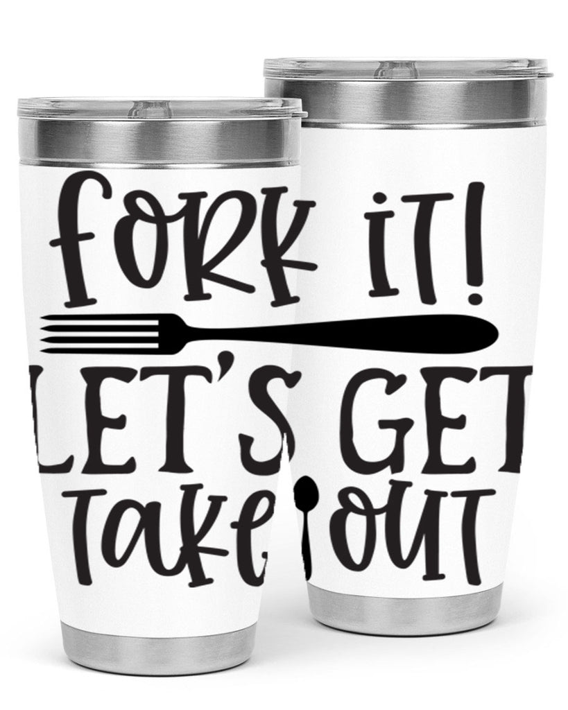 fork it let s get takeout 95#- kitchen- Tumbler