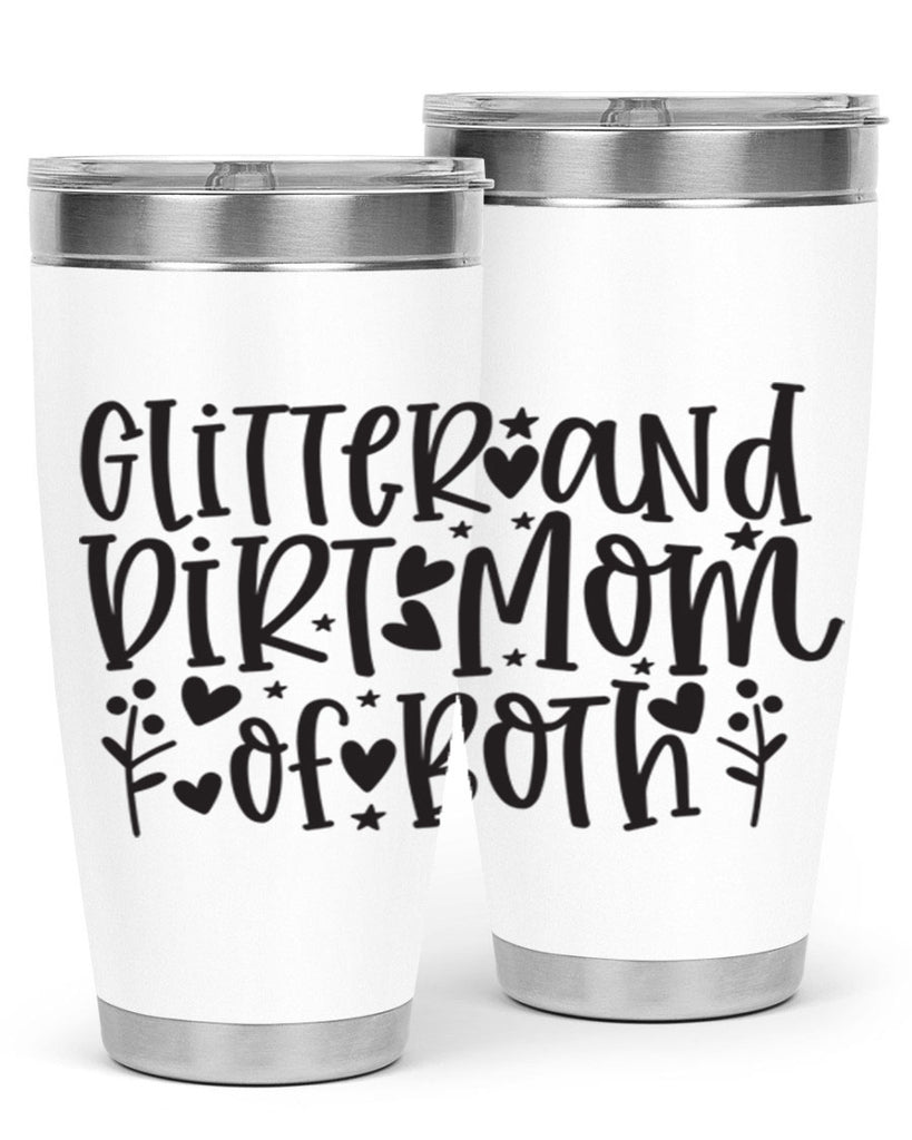 glitter and dirt mom of both 408#- mom- Tumbler