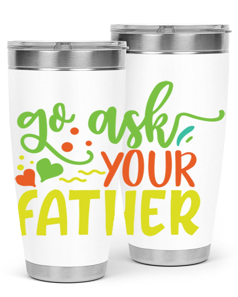 go ask your father 406#- mom- Tumbler