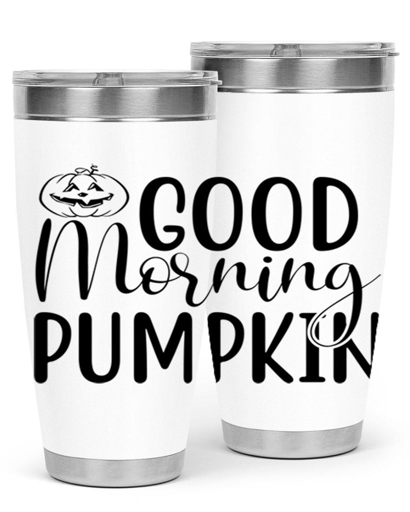 good morning pumpkin 207#- fall- Tumbler