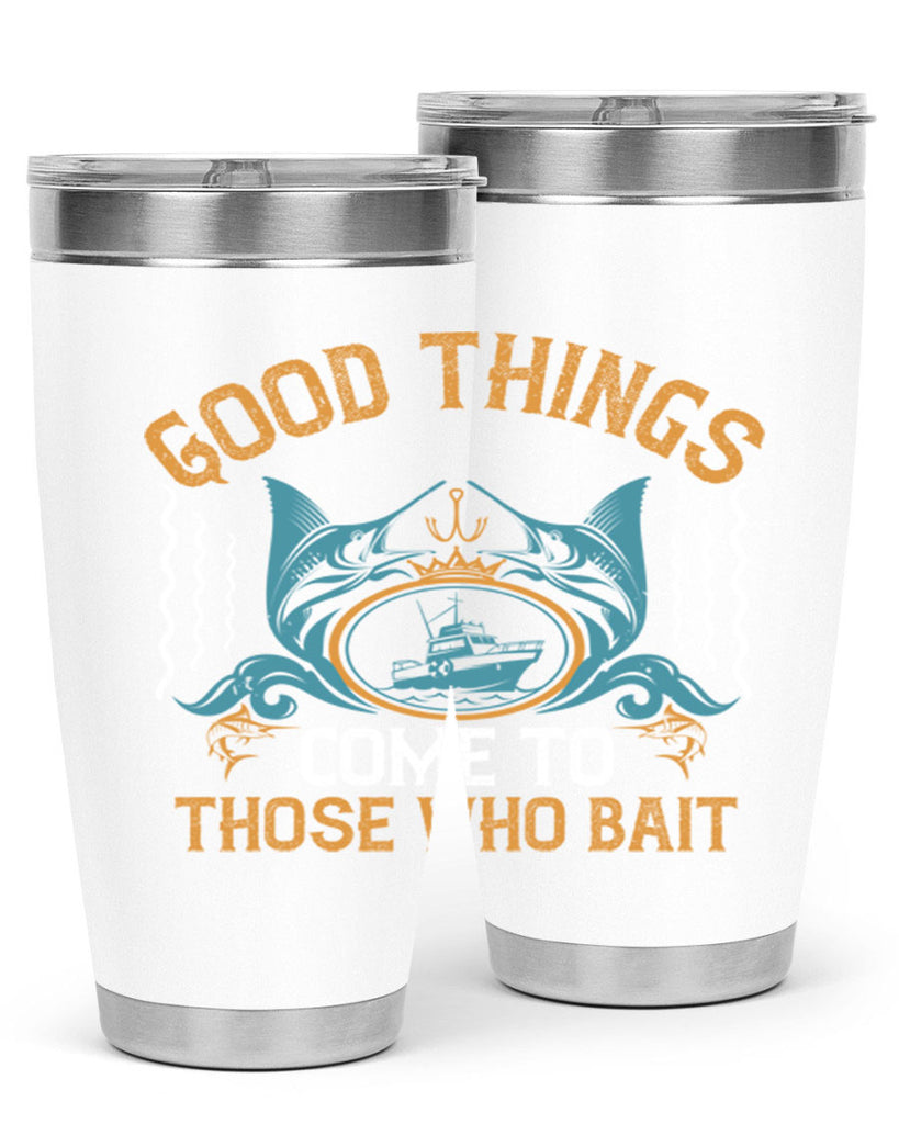 good things come to those who bait 263#- fishing- Tumbler