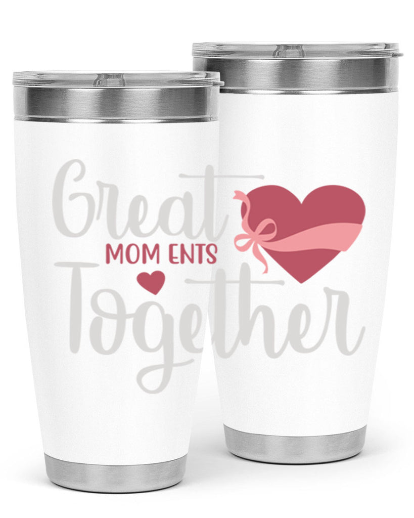 great mom ents together 173#- mom- Tumbler