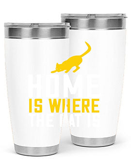 home is where the cat is Style 49#- cat- Tumbler