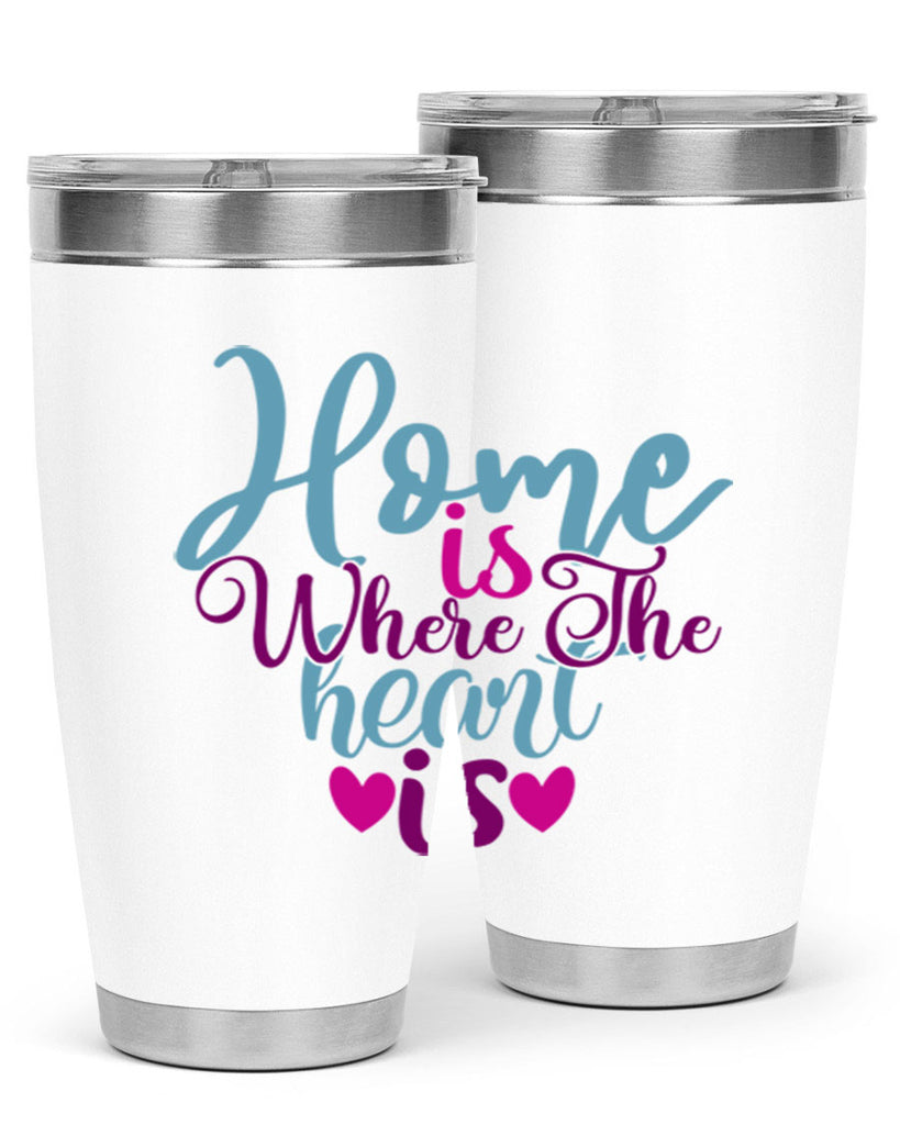 home is where the heart is 29#- family- Tumbler