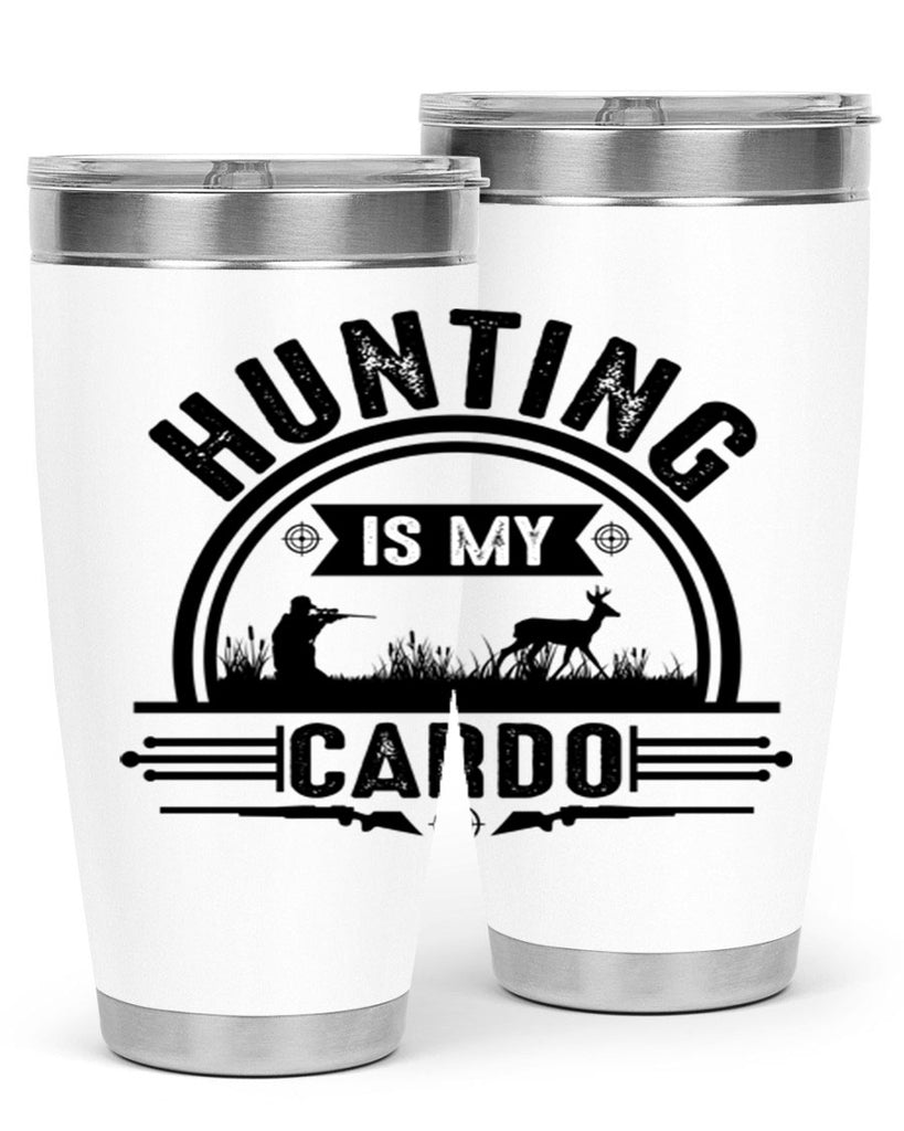 hunting is my cardo 26#- hunting- Tumbler