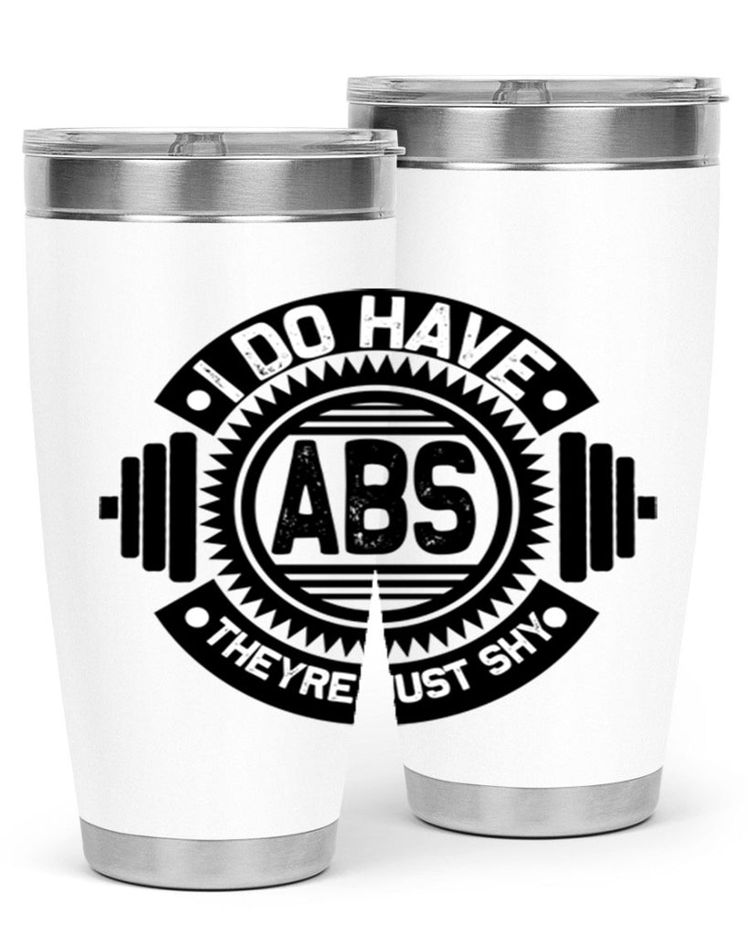 i do have abs 8#- gym- Tumbler