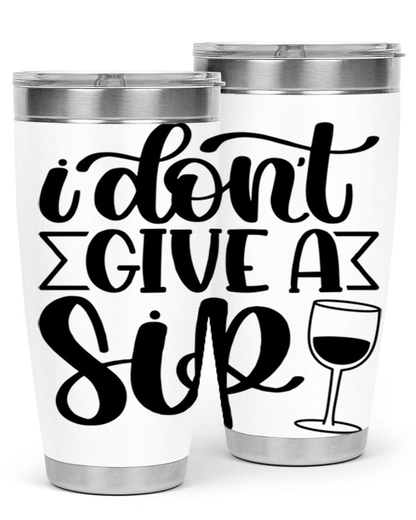 i dont give a sip 52#- wine- Tumbler