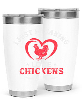 i just freaking love chickens ok Style 5#- chicken- Tumbler