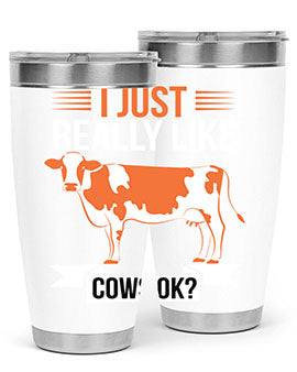 i just really like cows ok Style 3#- cow- Tumbler