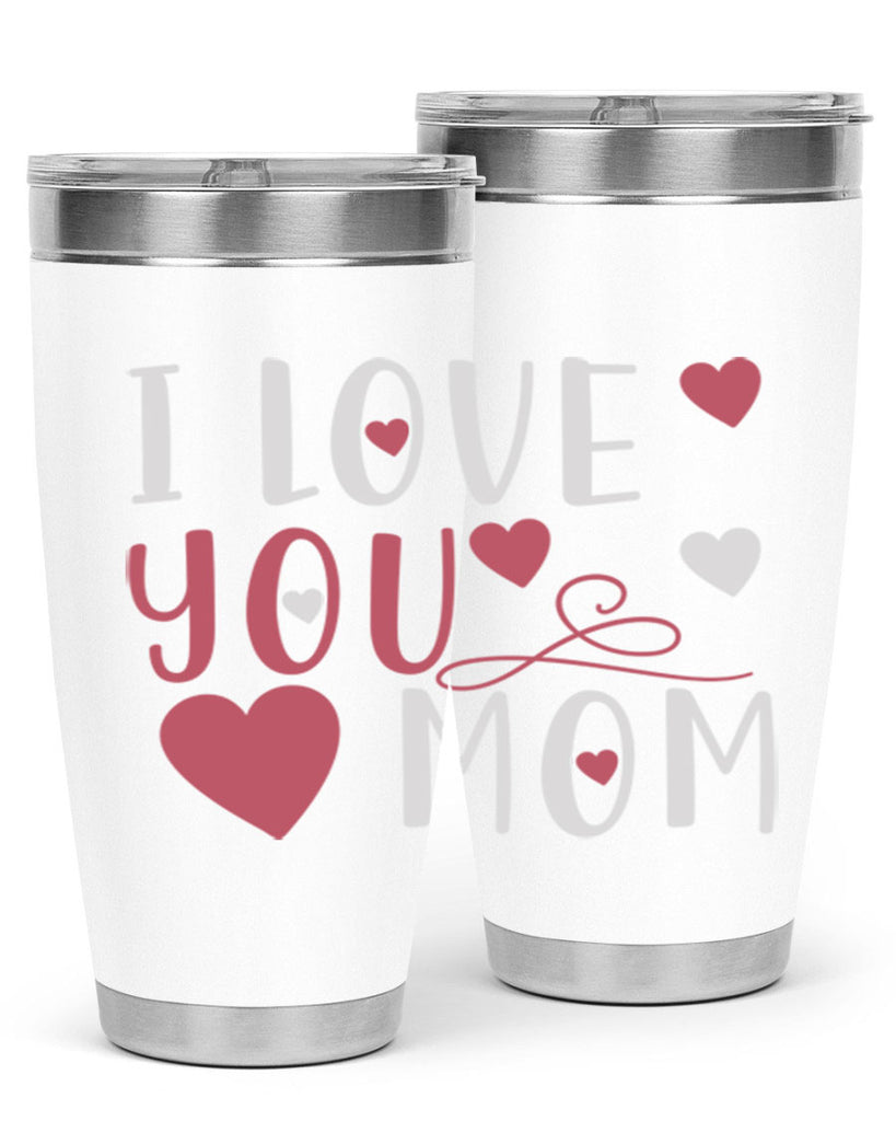 i love you mom 158#- mom- Tumbler