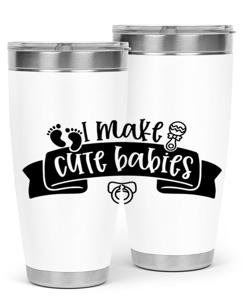 i make cute babies 38#- fathers day- Tumbler