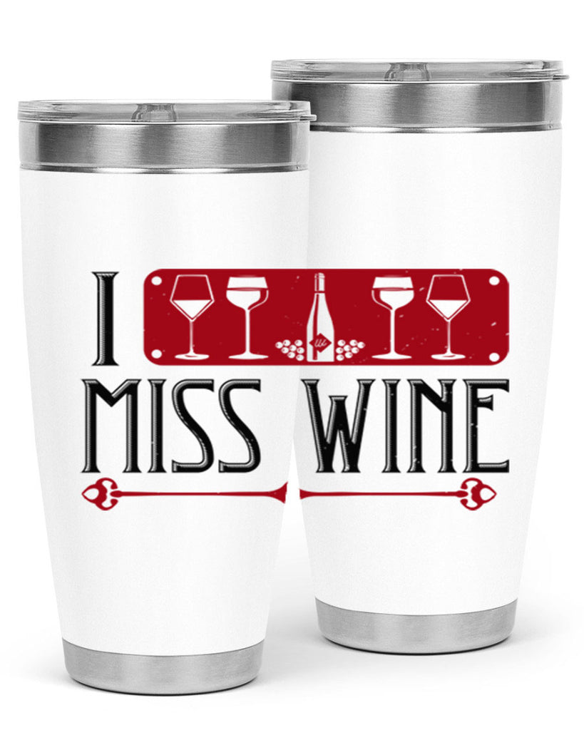 i miss wine 134#- wine- Tumbler