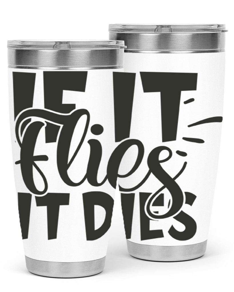 if it flies it dies 7#- hunting- Tumbler