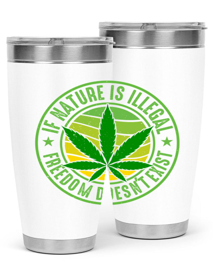 if nature is illegal freedom doesnt exist 144#- marijuana- Tumbler