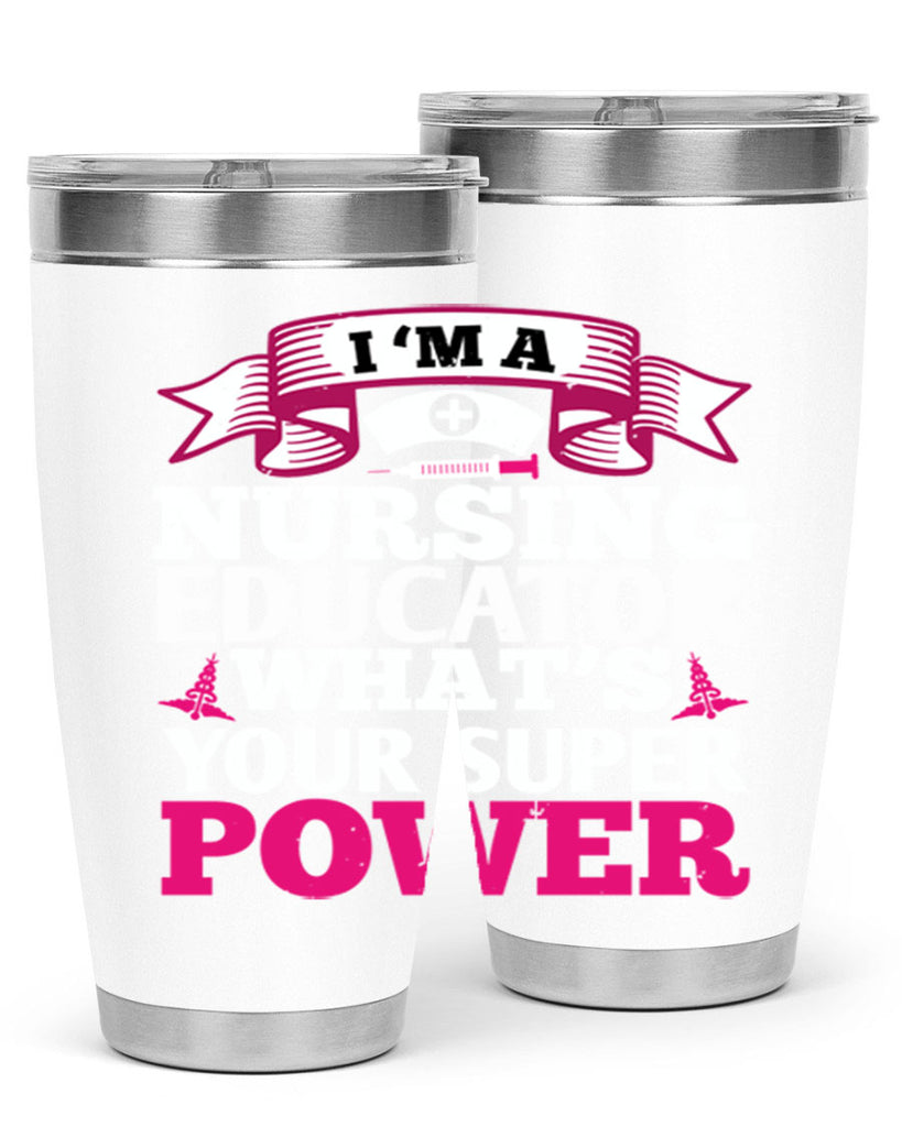 im a nursing educator Style 306#- nurse- tumbler