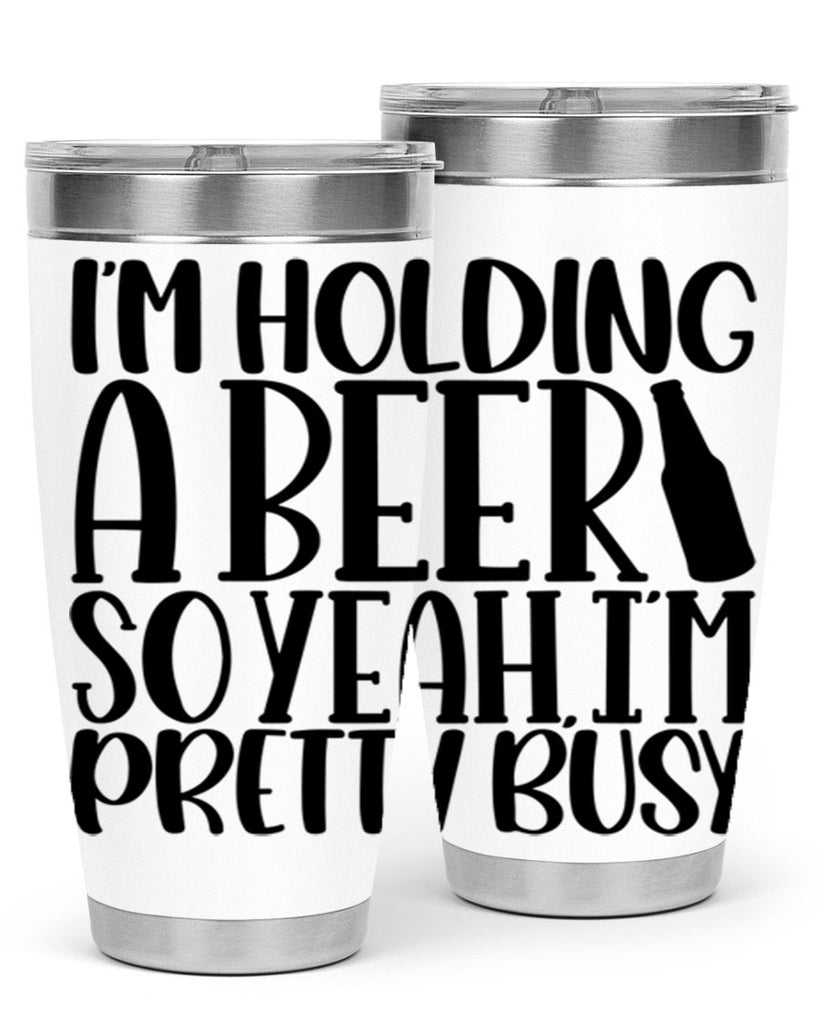 im holding a beer so yeah 32#- beer- Tumbler