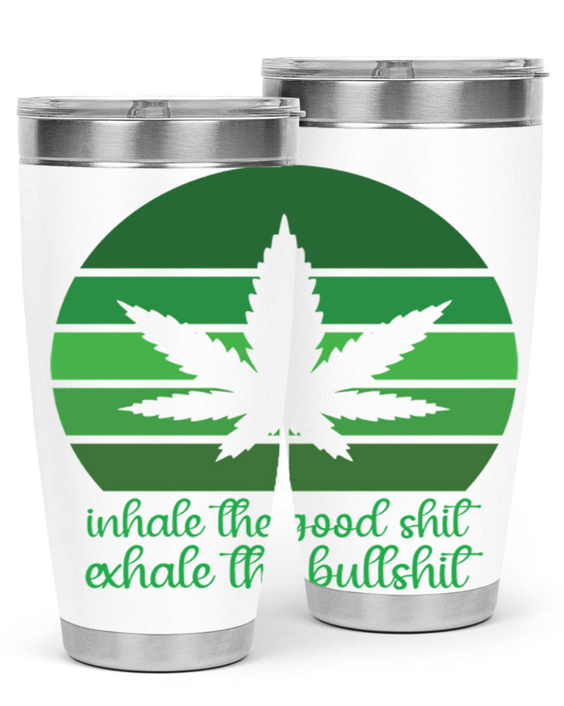 inhale the good stuff 151#- marijuana- Tumbler