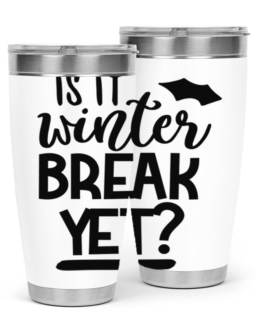 is it winter break yet 395#- mom- Tumbler