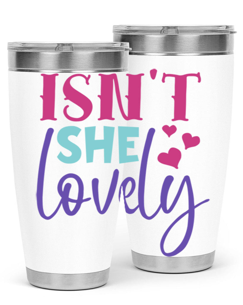 isnt she lovely Style 236#- baby- tumbler