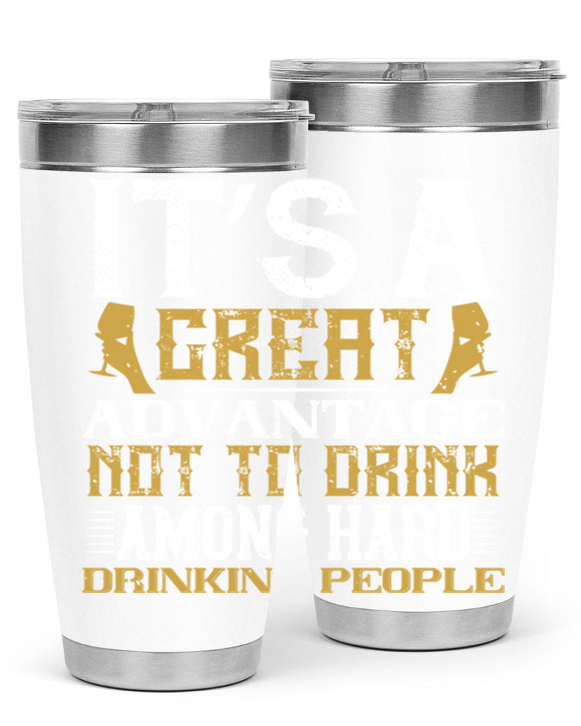 it’s a great advantage not to drink among hard drinking people 36#- drinking- Tumbler