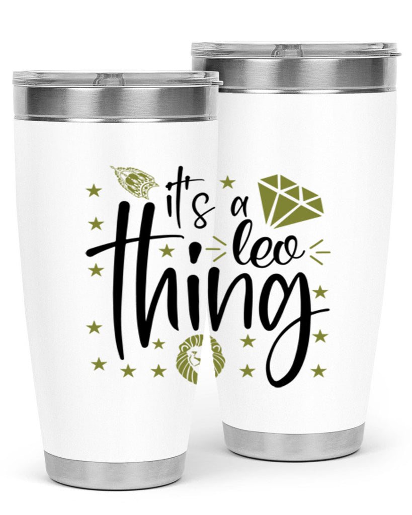 its a Leo thing 267#- zodiac- Tumbler