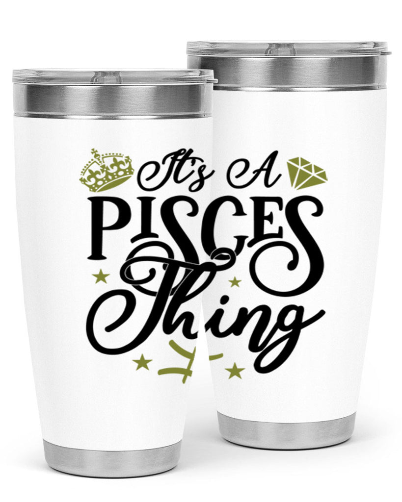 its a pisces thing 270#- zodiac- Tumbler