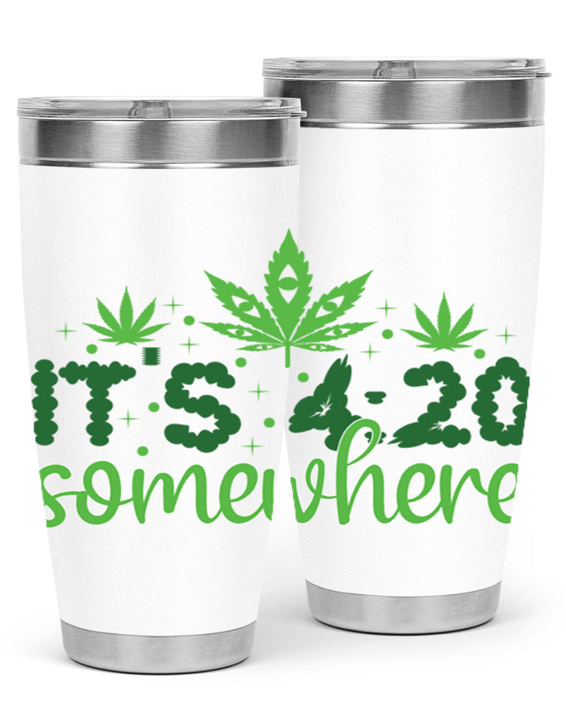 its four twenty somewhere 162#- marijuana- Tumbler