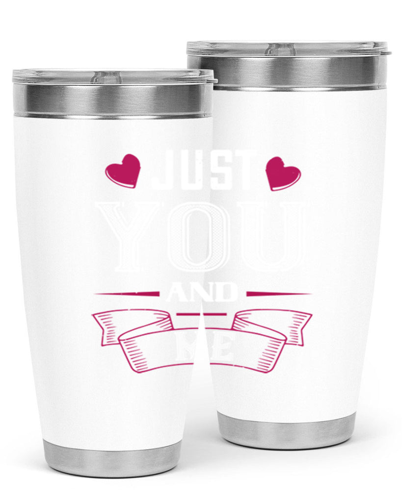 just you and me 48#- valentines day- Tumbler