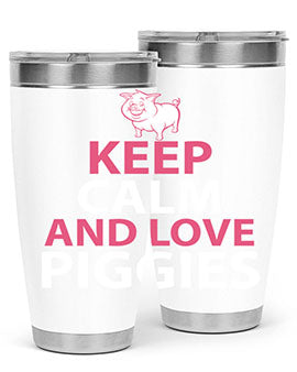 keep calm and love piggies Style 47#- pig- Tumbler