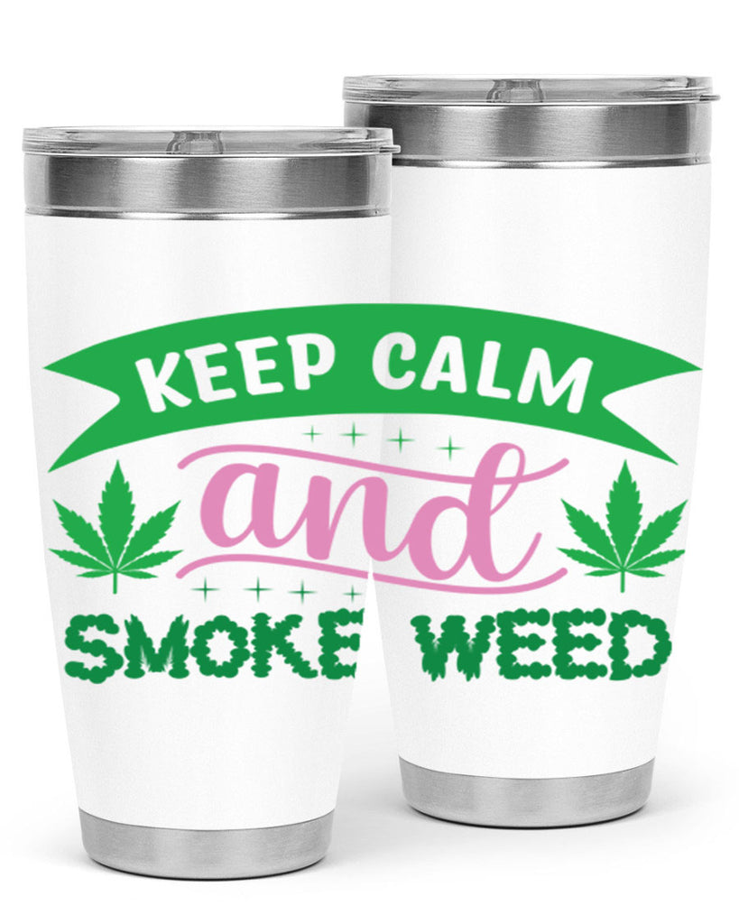 keep calm and smoke weed 170#- marijuana- Tumbler